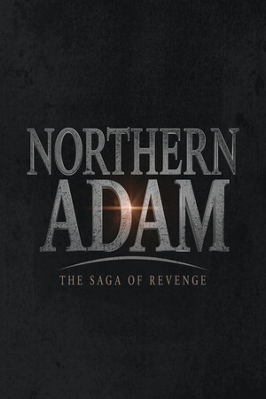 Northern Adam: The Saga of Revenge