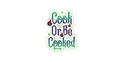 Логотип Cook or Be Cooked: Your next meal could be your last or your true love