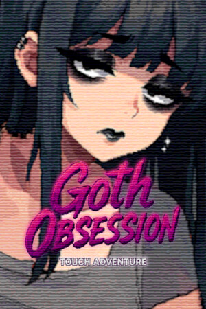 Goth Obsession: Touch Adventure