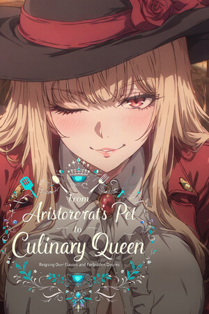 From Aristocrat's Pet to Culinary Queen: Reigning Over Flavors and Forbidden Desires