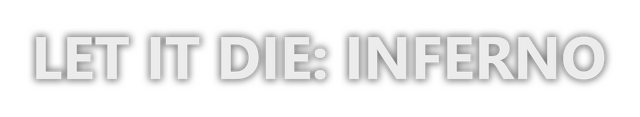Логотип LET IT DIE: INFERNO