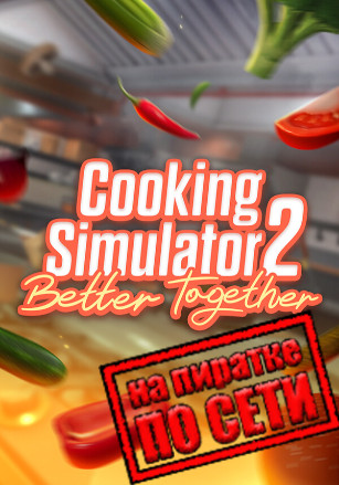Cooking Simulator 2: Better Together
