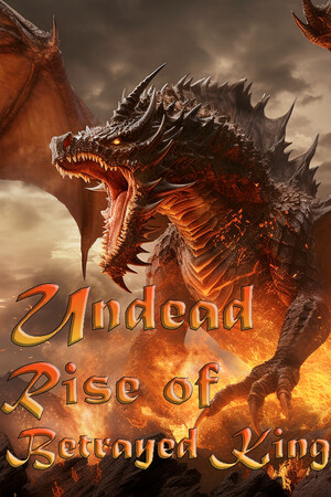 Undead: Rise of the Betrayed King