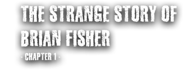 Логотип The Strange Story Of Brian Fisher: Chapter 1