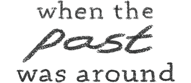 Логотип When The Past Was Around