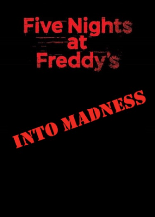 Five Nights At Freddy's: Into Madness