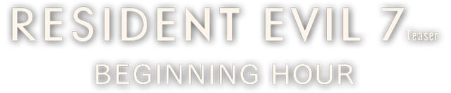 Логотип Resident Evil 7 Teaser: Beginning Hour