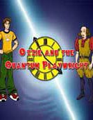 Ozzie and the Quantum Playwright