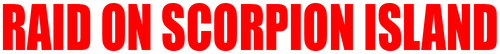 Логотип Raid on Scorpion Island