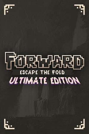 FORWARD: Escape the Fold