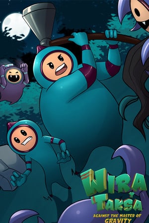 Wira and Taksa: Against the Master of Gravity