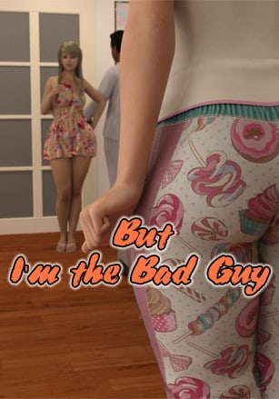 But I'm the Bad Guy?