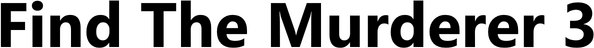 Логотип Find The Murderer 3