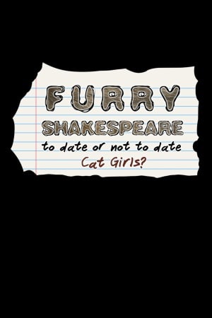 Furry Shakespeare: To Date Or Not To Date Cat Girls?