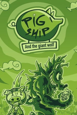 PigShip and the Giant Wolf