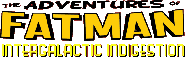 Логотип The Adventures of Fatman: Intergalactic Indigestion