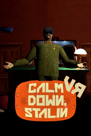 Calm Down, Stalin - VR