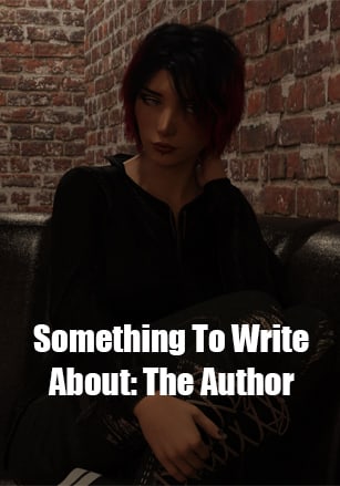 Something To Write About: The Author