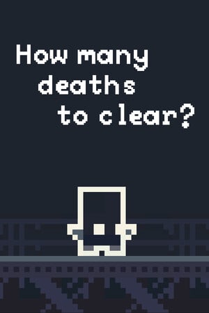 How many Deaths to Clear?