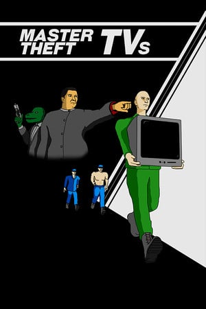 Master Theft TVs