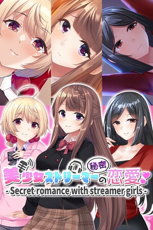 Secret romance with streamer girls