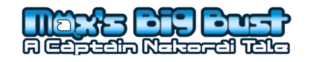 Логотип Max's Big Bust - A Captain Nekorai Tale