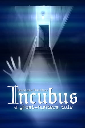 Incubus - A ghost-hunters tale