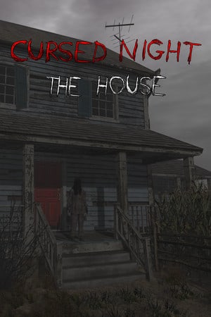 CURSED NIGHT - The House
