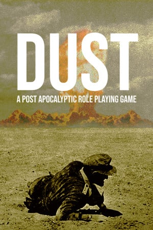 DUST - A Post Apocalyptic RPG