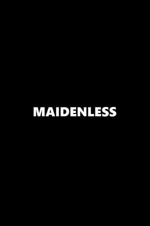 Maidenless