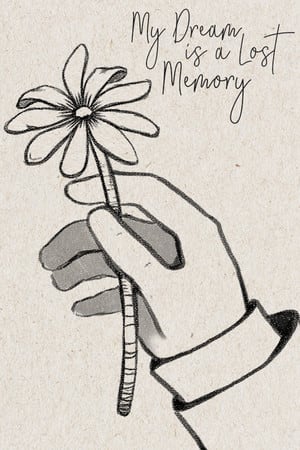 My Dream is a Lost Memory