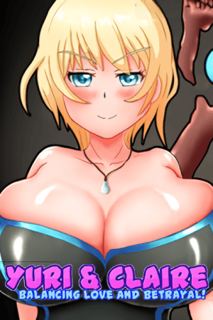 Yuri and Claire - Balancing Love and Betrayal!