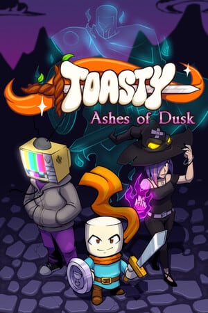 Toasty: Ashes of Dusk