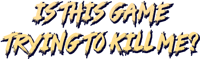 Логотип Is this Game Trying to Kill Me?