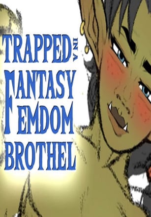 Trapped in a Fantasy Femdom Brothel