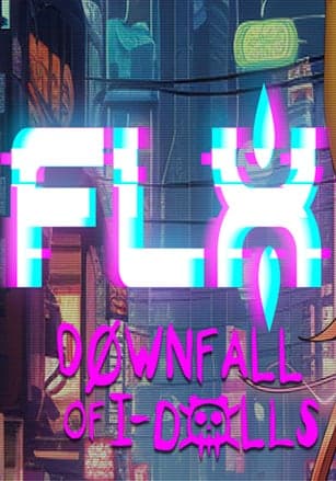 FLX - Downfall of I-Dolls