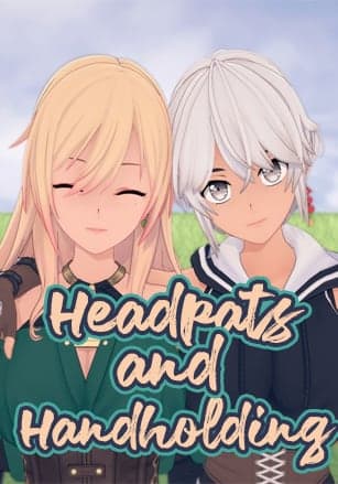 Headpats and Handholding