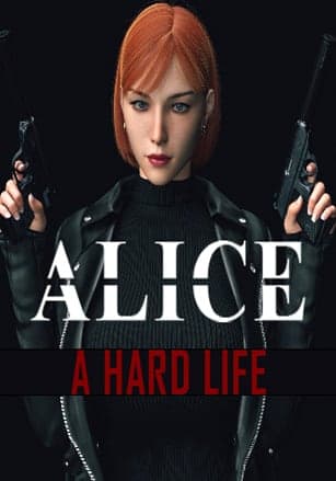 Alice: A Hard Life