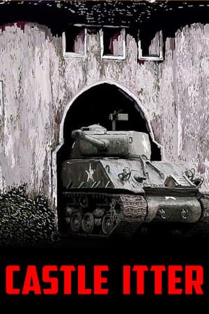 Castle Itter - The Strangest Battle of WWII