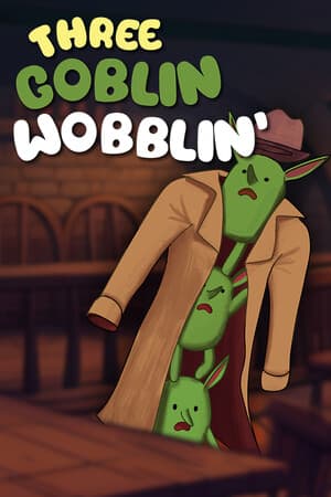 Three Goblin Wobblin'