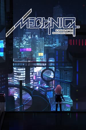 MECHANICA: A Ballad of the Rabbit and Mercury
