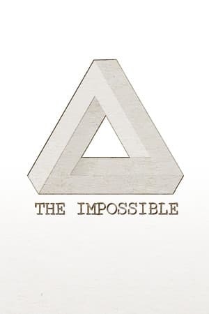 THE IMPOSSIBLE