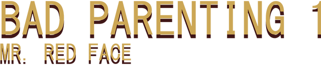 Логотип Bad Parenting 1: Mr. Red Face