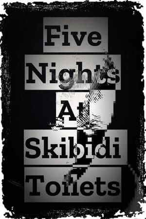 Five Nights At Skibidi Toilets