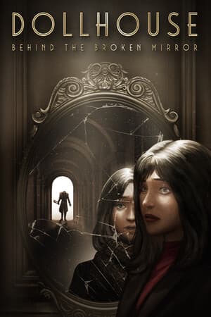 Dollhouse: Behind the Broken Mirror