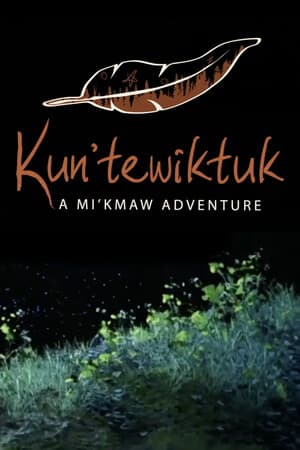 Kun'tewiktuk: A Mi'kmaw Adventure