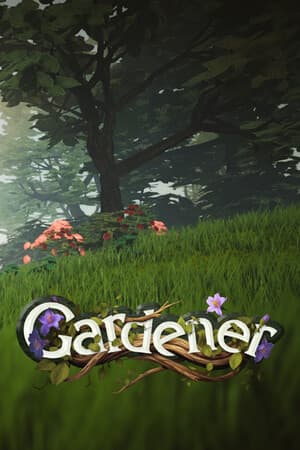 Gardener: Master of Trees and Flowers