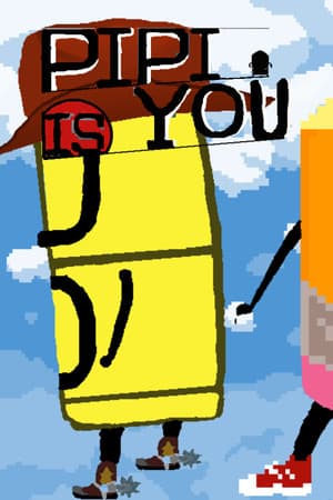 PIPI IS YOU