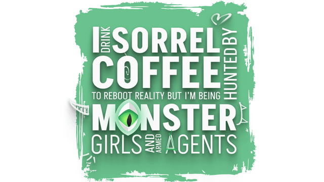Логотип I drink Sorrel Coffee to reboot reality, but I'm being hunted by Monster Girls and armed agents