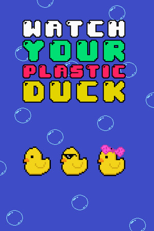 Watch Your Plastic Duck